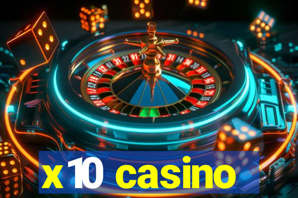 x10 casino